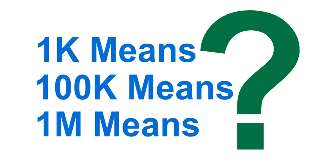 1k mean 100K 1M 1B means In Hindi